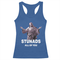 Funny Jesus Racerback Tank Top Stunads All Of You