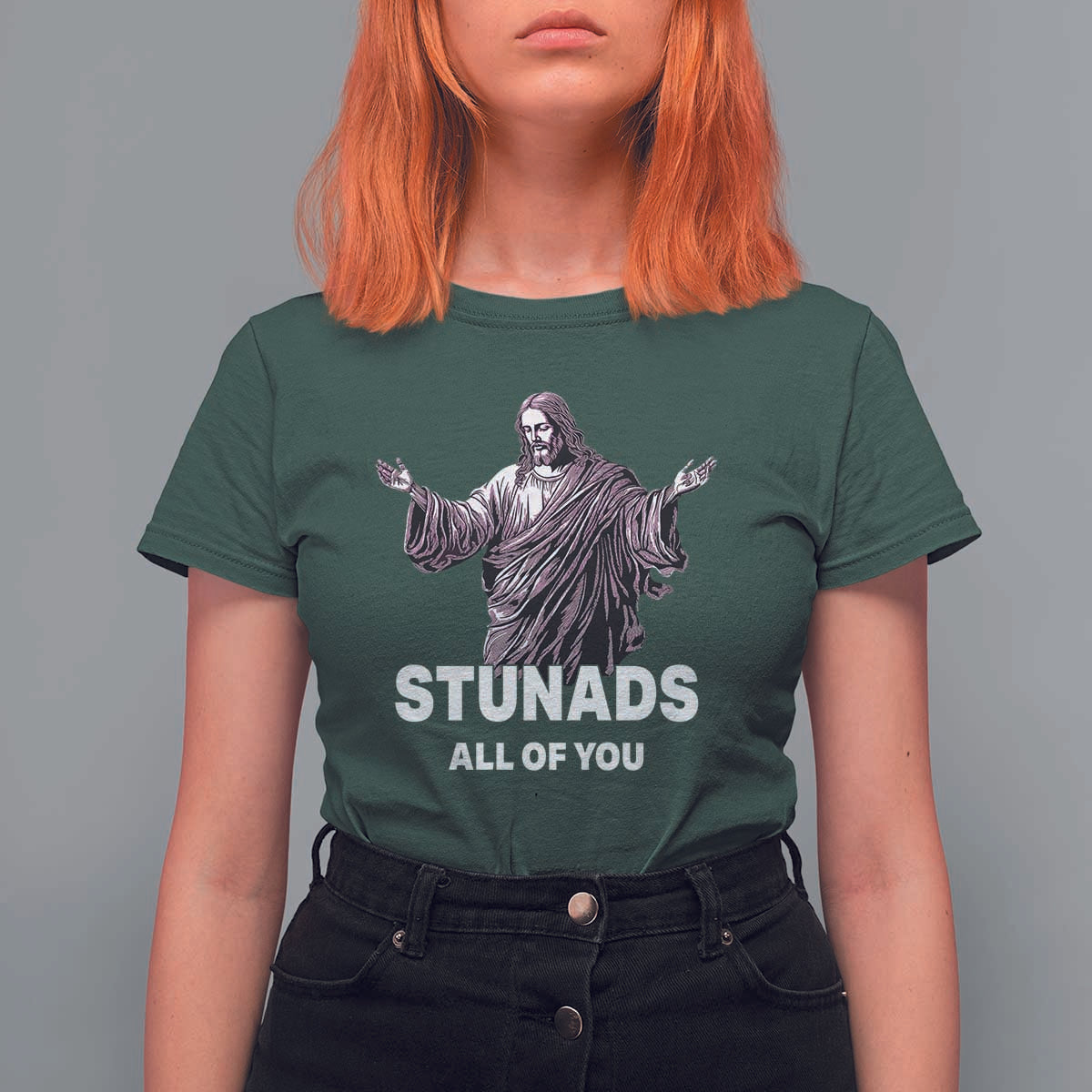 Funny Jesus T Shirt For Women Stunads All Of You