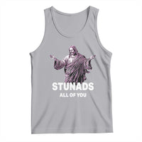 Funny Jesus Tank Top Stunads All Of You