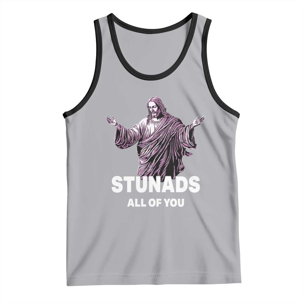 Funny Jesus Tank Top Stunads All Of You