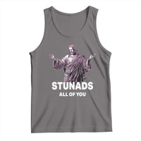 Funny Jesus Tank Top Stunads All Of You