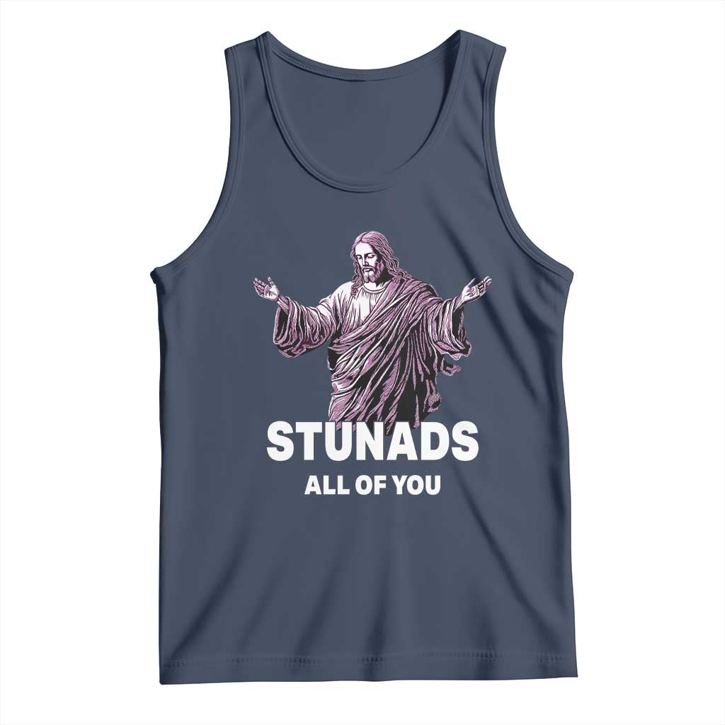 Funny Jesus Tank Top Stunads All Of You