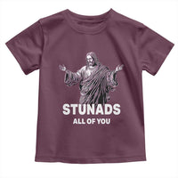 Funny Jesus Toddler T Shirt Stunads All Of You