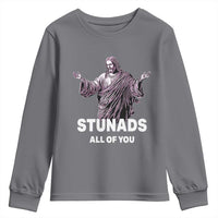 Funny Jesus Youth Sweatshirt Stunads All Of You