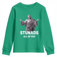 Funny Jesus Youth Sweatshirt Stunads All Of You