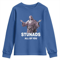 Funny Jesus Youth Sweatshirt Stunads All Of You