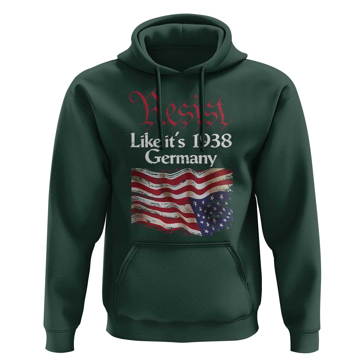 American Flag Resist Hoodie Like It's 1938 Germany
