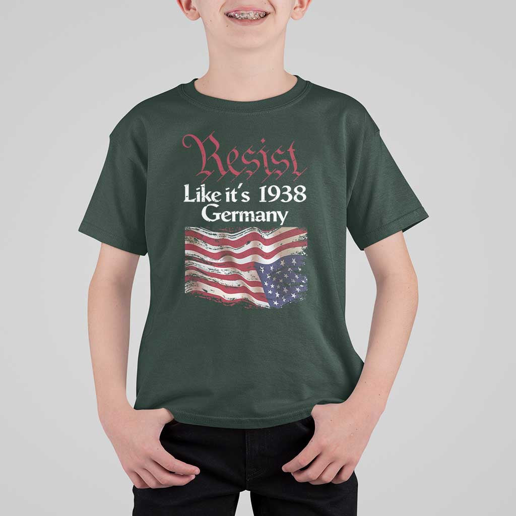 American Flag Resist T Shirt For Kid Like It's 1938 Germany