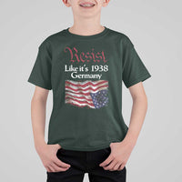 American Flag Resist T Shirt For Kid Like It's 1938 Germany