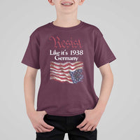 American Flag Resist T Shirt For Kid Like It's 1938 Germany