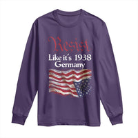 American Flag Resist Long Sleeve Shirt Like It's 1938 Germany
