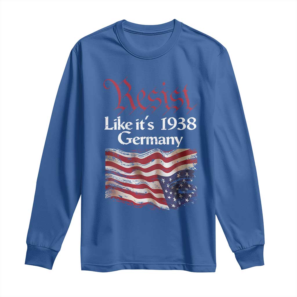 American Flag Resist Long Sleeve Shirt Like It's 1938 Germany