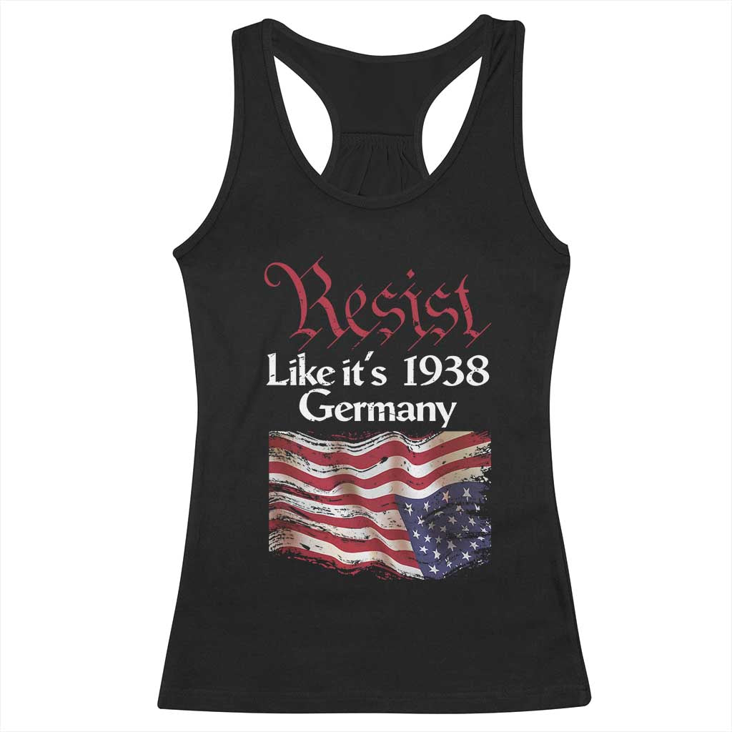 American Flag Resist Racerback Tank Top Like It's 1938 Germany
