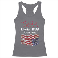 American Flag Resist Racerback Tank Top Like It's 1938 Germany