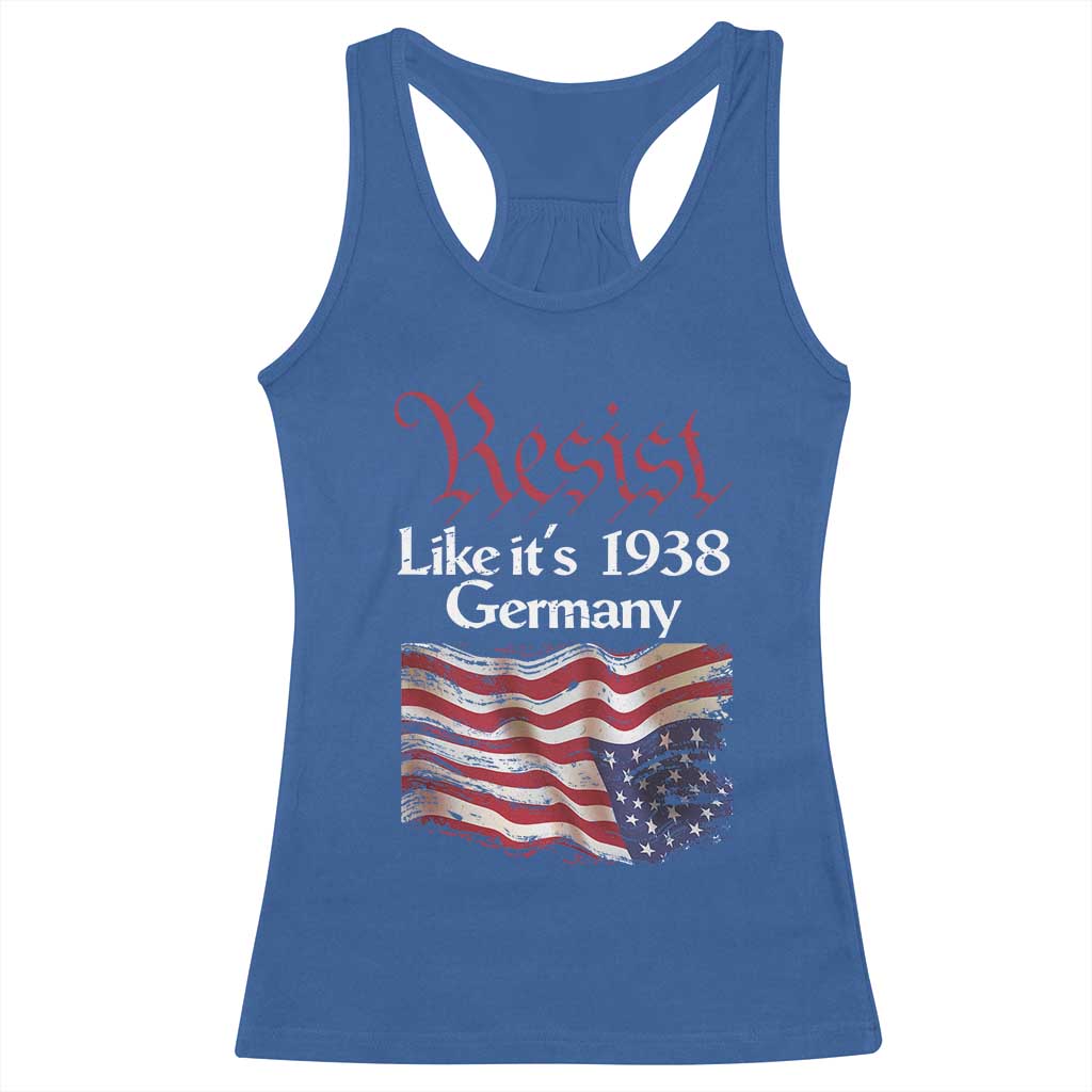 American Flag Resist Racerback Tank Top Like It's 1938 Germany