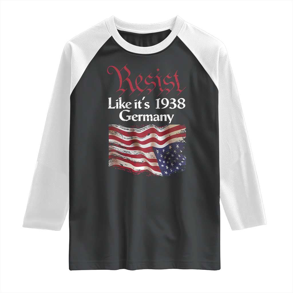 American Flag Resist Raglan Shirt Like It's 1938 Germany