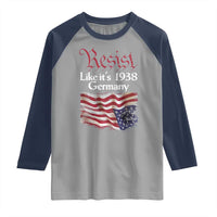 American Flag Resist Raglan Shirt Like It's 1938 Germany
