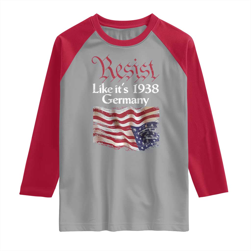 American Flag Resist Raglan Shirt Like It's 1938 Germany