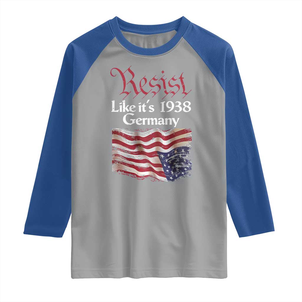 American Flag Resist Raglan Shirt Like It's 1938 Germany