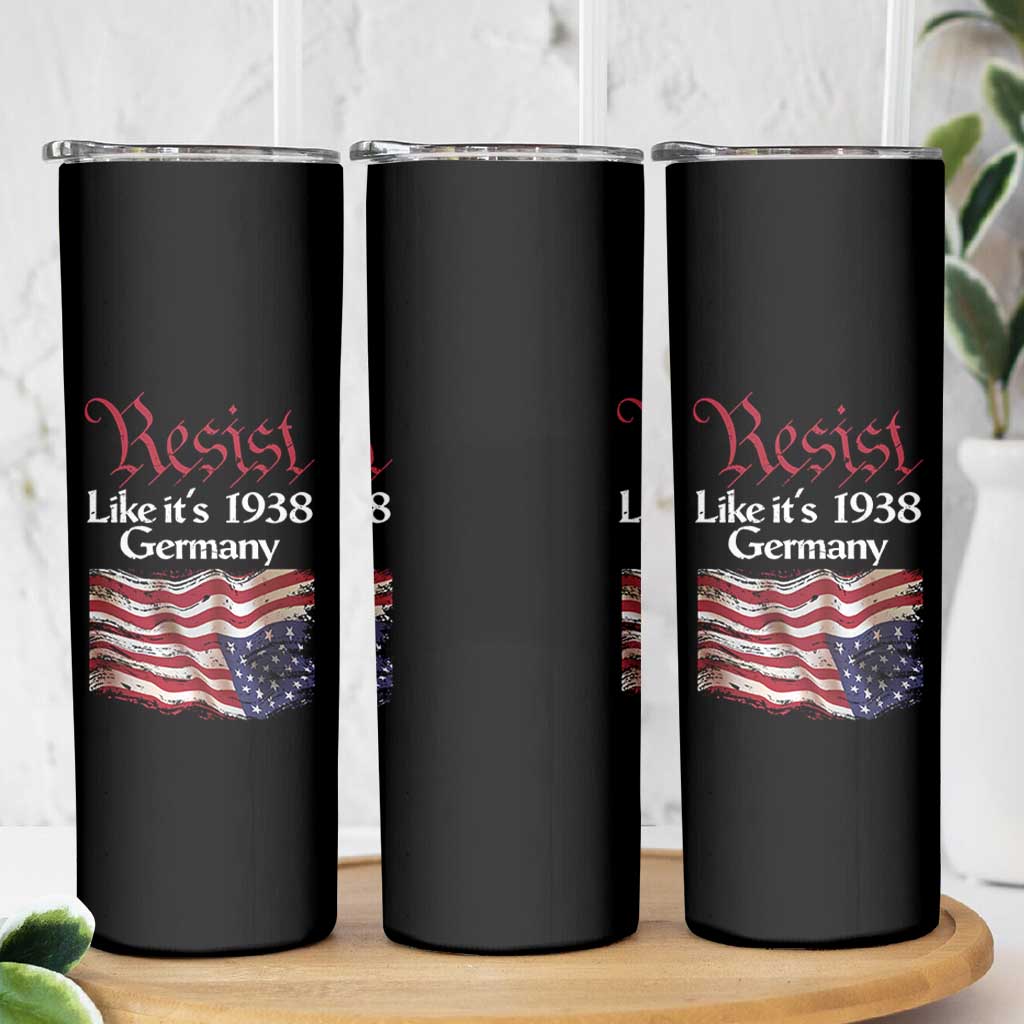 American Flag Resist Skinny Tumbler Like It's 1938 Germany