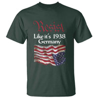 American Flag Resist T Shirt Like It's 1938 Germany