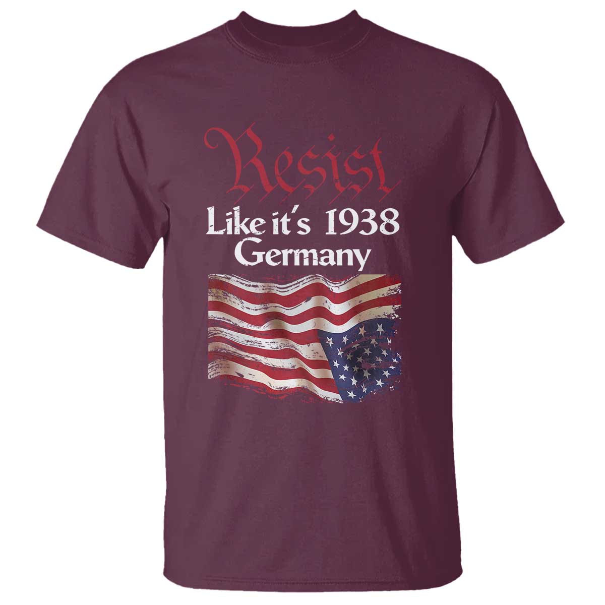 American Flag Resist T Shirt Like It's 1938 Germany