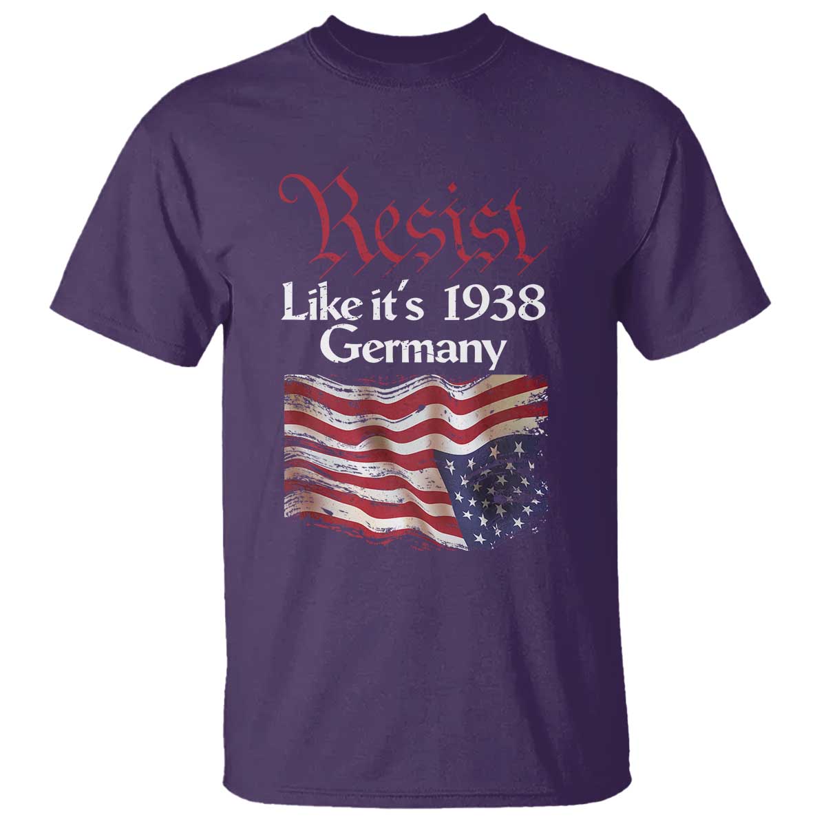 American Flag Resist T Shirt Like It's 1938 Germany