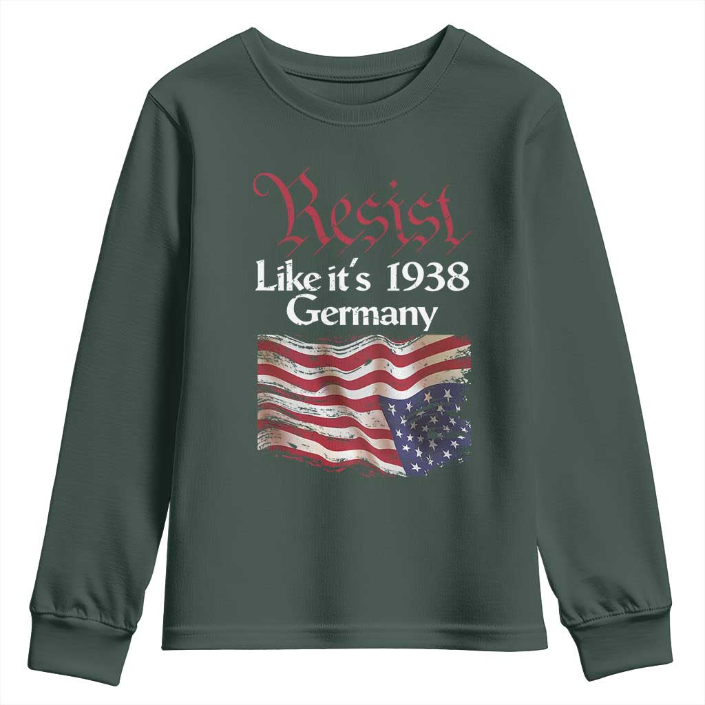 American Flag Resist Youth Sweatshirt Like It's 1938 Germany