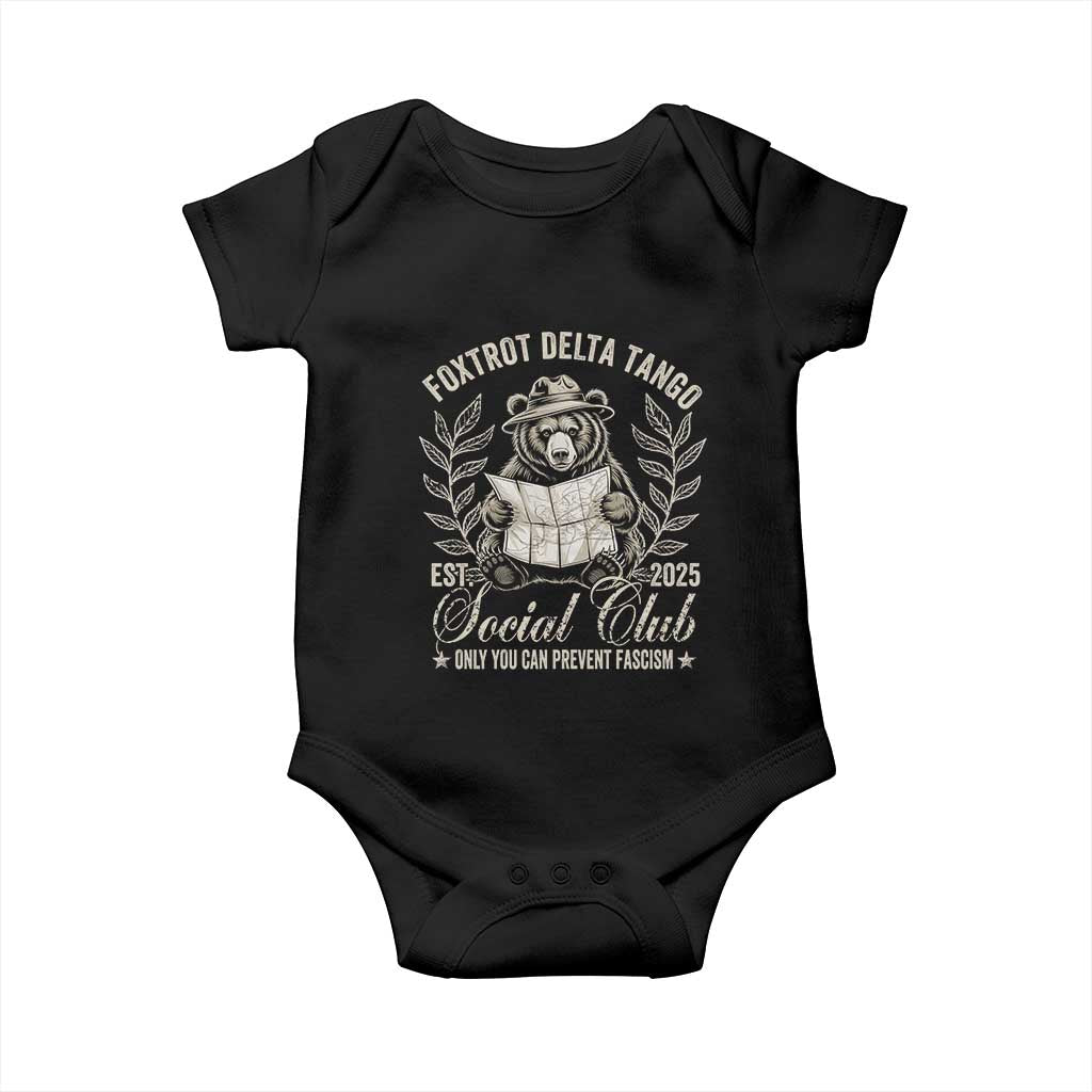 Foxtrot Delta Tango FDT Social Club Baby Onesie Only You Can Prevent Fascism Retro Bear