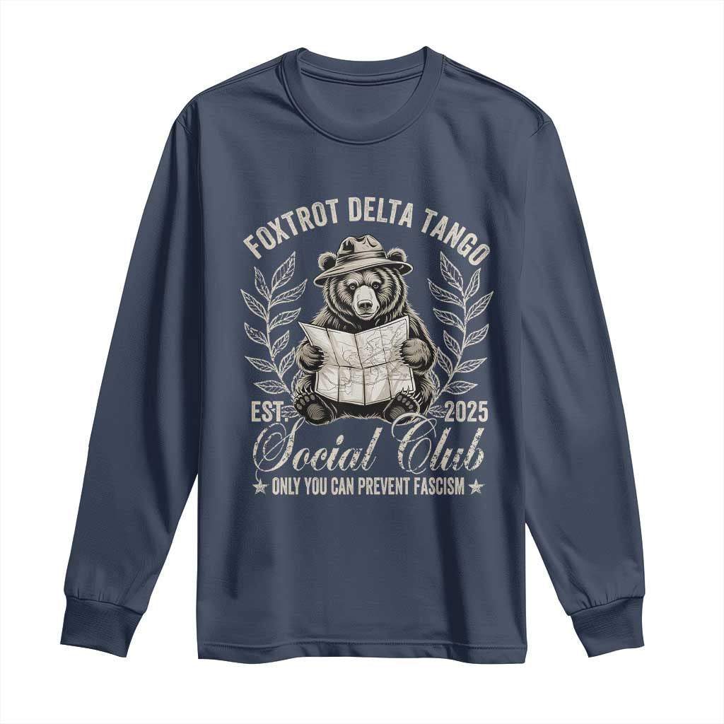 Foxtrot Delta Tango FDT Social Club Long Sleeve Shirt Only You Can Prevent Fascism Retro Bear