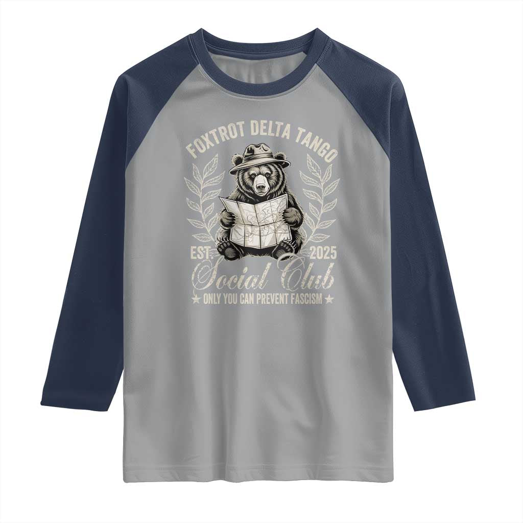 Foxtrot Delta Tango FDT Social Club Raglan Shirt Only You Can Prevent Fascism Retro Bear