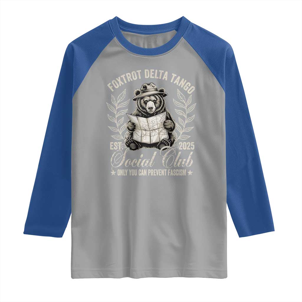 Foxtrot Delta Tango FDT Social Club Raglan Shirt Only You Can Prevent Fascism Retro Bear