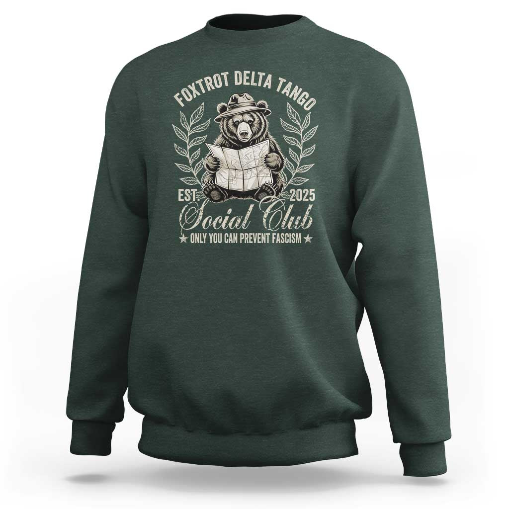 Foxtrot Delta Tango FDT Social Club Sweatshirt Only You Can Prevent Fascism Retro Bear