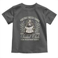 Foxtrot Delta Tango FDT Social Club Toddler T Shirt Only You Can Prevent Fascism Retro Bear
