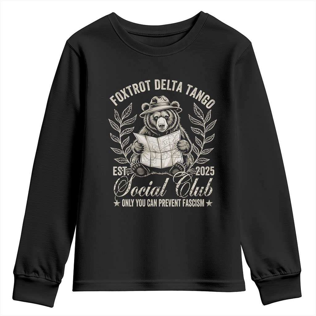 Foxtrot Delta Tango FDT Social Club Youth Sweatshirt Only You Can Prevent Fascism Retro Bear