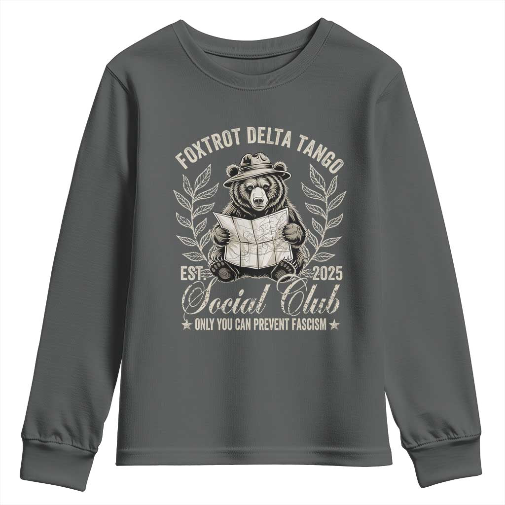 Foxtrot Delta Tango FDT Social Club Youth Sweatshirt Only You Can Prevent Fascism Retro Bear