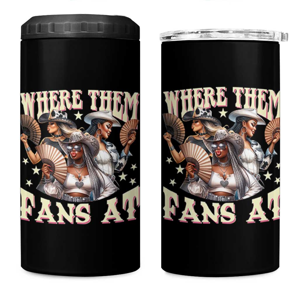 Melanin Cowgirls 4 in 1 Can Cooler Tumbler Where Them Fans At Country Life Women Girls