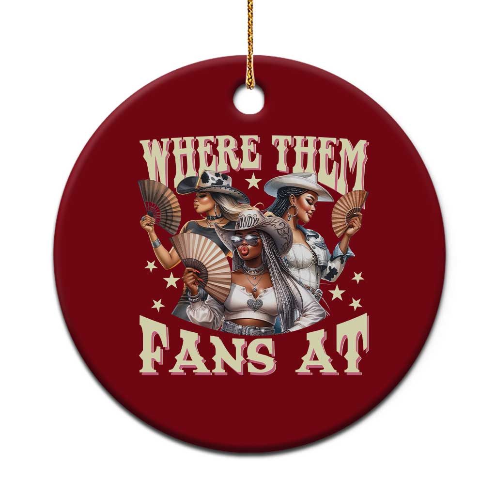 Melanin Cowgirls Ceramic Ornament Where Them Fans At Country Life Women Girls - Wonder Print Shop