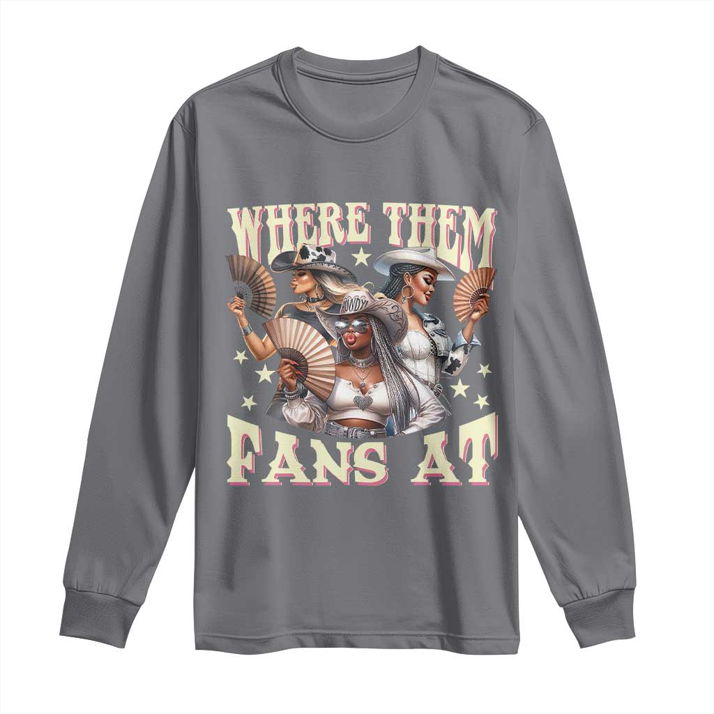 Melanin Cowgirls Long Sleeve Shirt Where Them Fans At Country Life Women Girls
