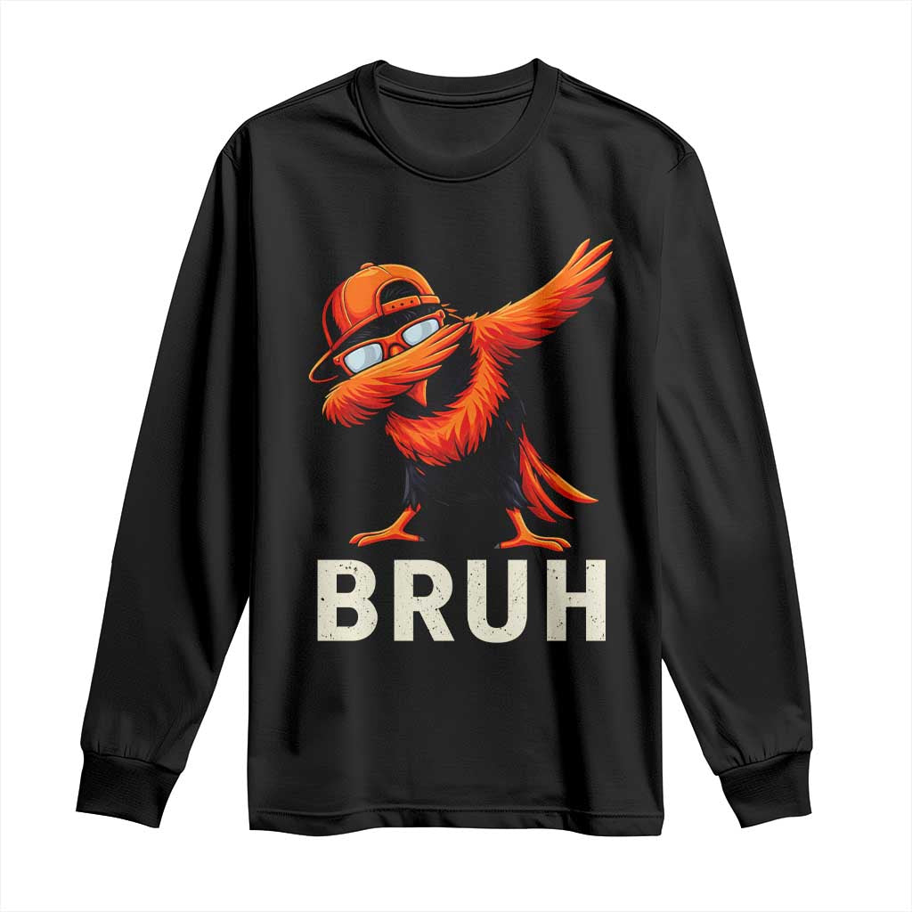 Funny Dabbing Oriole Bird Bruh Long Sleeve Shirt Cool Game Day Sports Fan