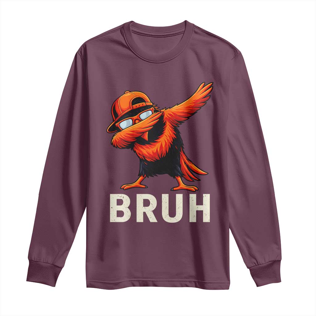 Funny Dabbing Oriole Bird Bruh Long Sleeve Shirt Cool Game Day Sports Fan
