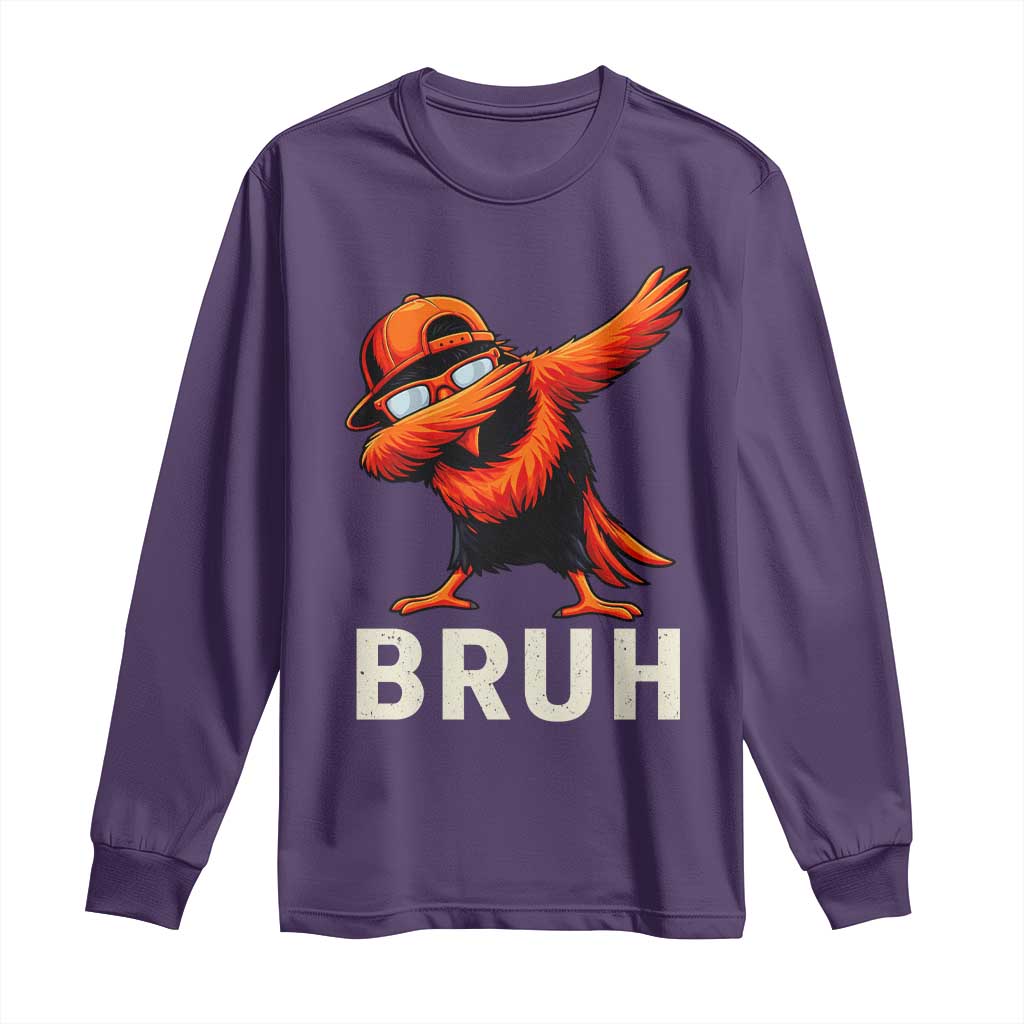 Funny Dabbing Oriole Bird Bruh Long Sleeve Shirt Cool Game Day Sports Fan