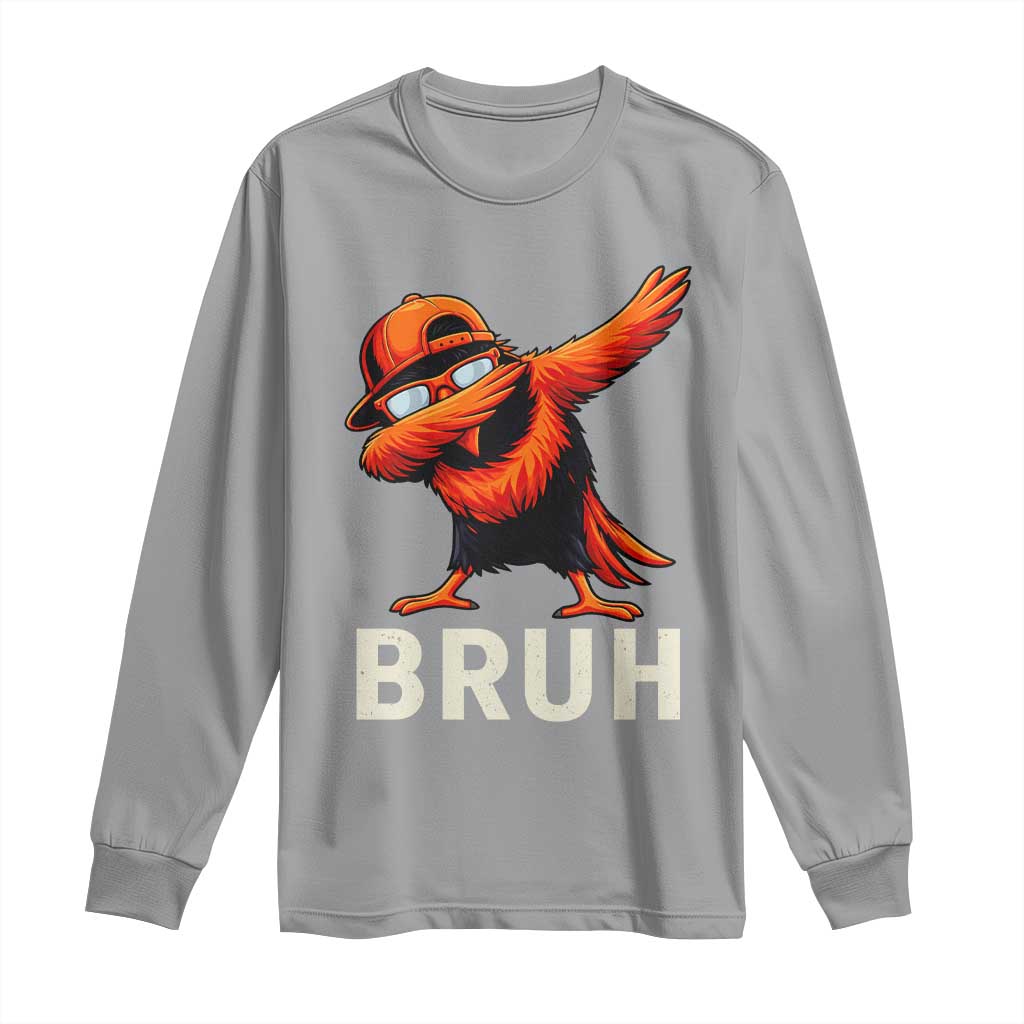 Funny Dabbing Oriole Bird Bruh Long Sleeve Shirt Cool Game Day Sports Fan