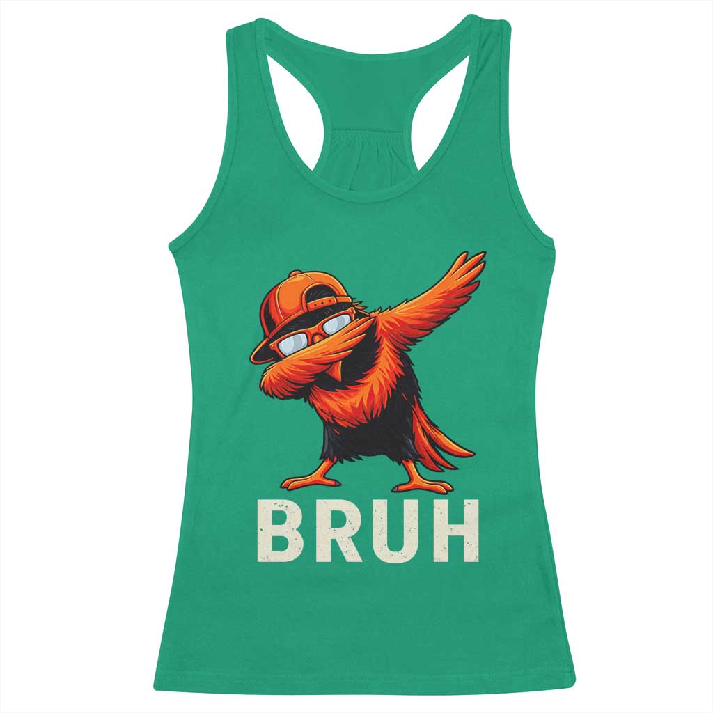 Funny Dabbing Oriole Bird Bruh Racerback Tank Top Cool Game Day Sports Fan