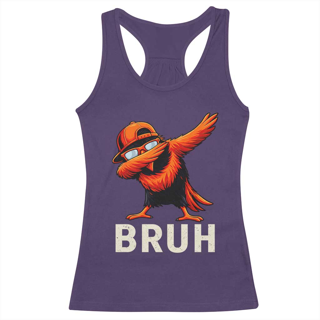 Funny Dabbing Oriole Bird Bruh Racerback Tank Top Cool Game Day Sports Fan