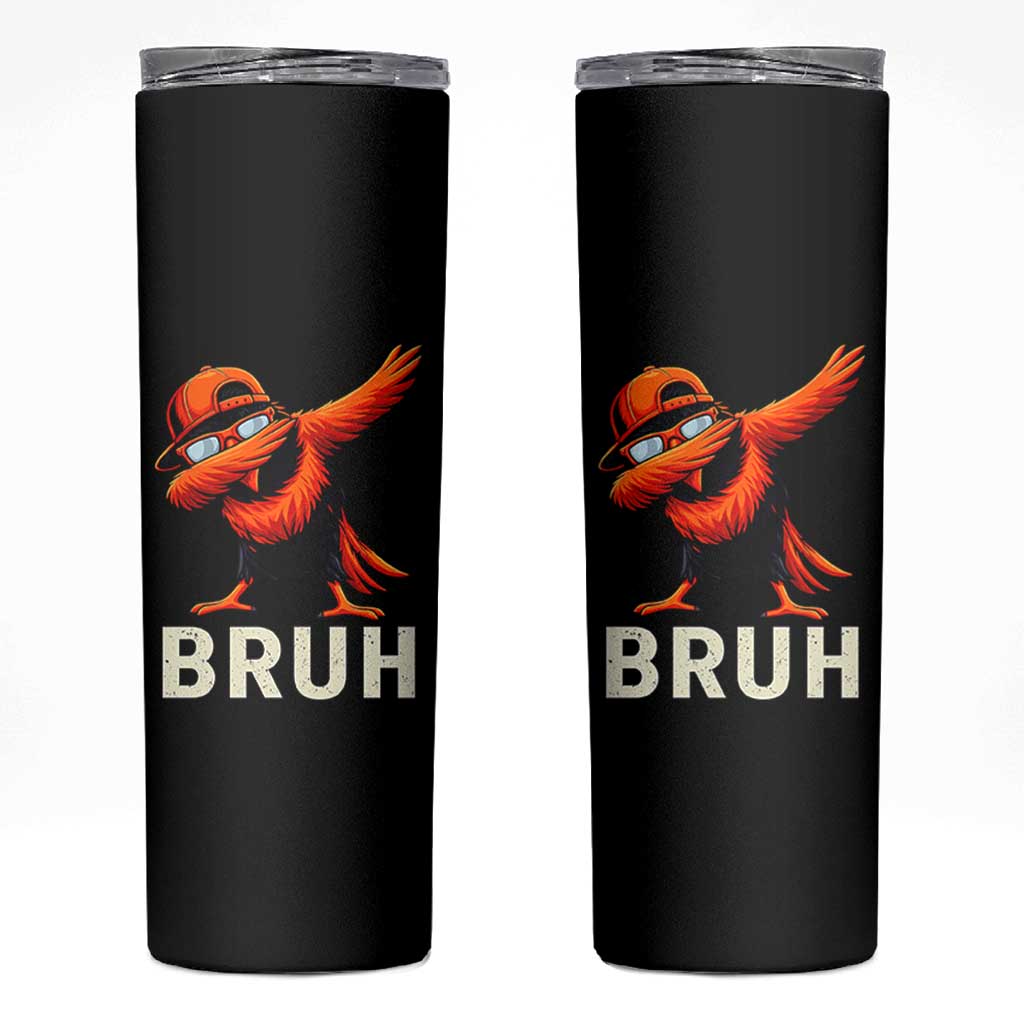 Funny Dabbing Oriole Bird Bruh Skinny Tumbler Cool Game Day Sports Fan