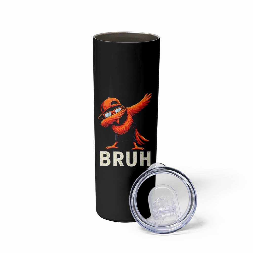 Funny Dabbing Oriole Bird Bruh Skinny Tumbler Cool Game Day Sports Fan