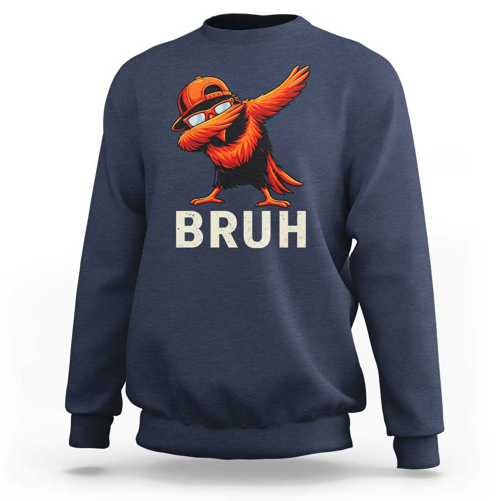 Funny Dabbing Oriole Bird Bruh Sweatshirt Cool Game Day Sports Fan