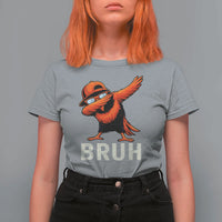 Funny Dabbing Oriole Bird Bruh T Shirt For Women Cool Game Day Sports Fan