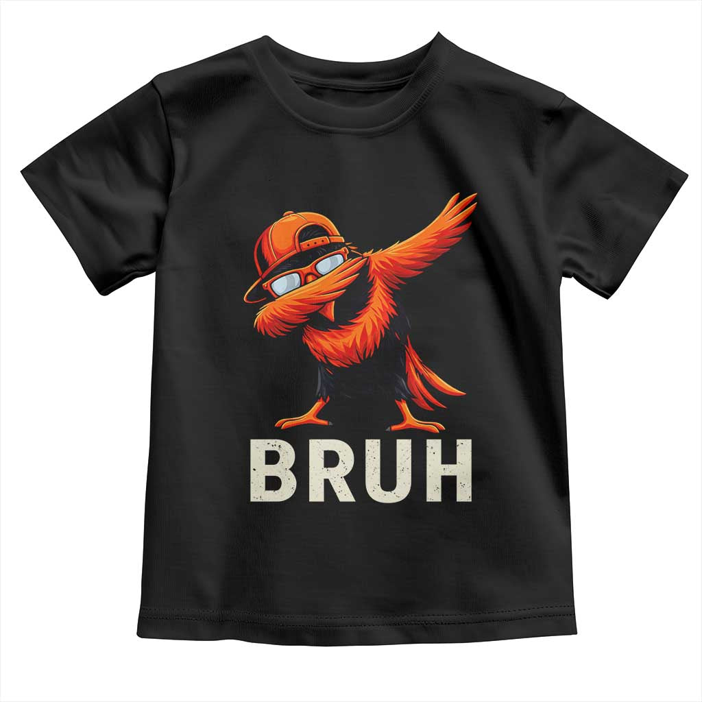 Funny Dabbing Oriole Bird Bruh Toddler T Shirt Cool Game Day Sports Fan
